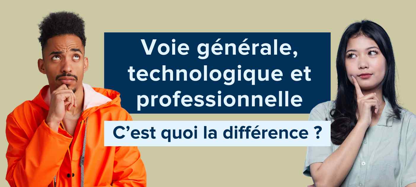 comment-choisir-entre-voie-generale-technologique-ou-professionnelle