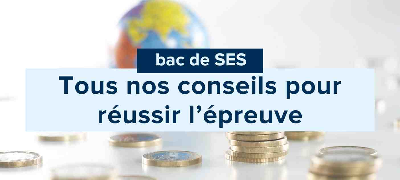 bac-ses-comment-fonctionne-lepreuve-et-comment-avoir-une-bonne-note