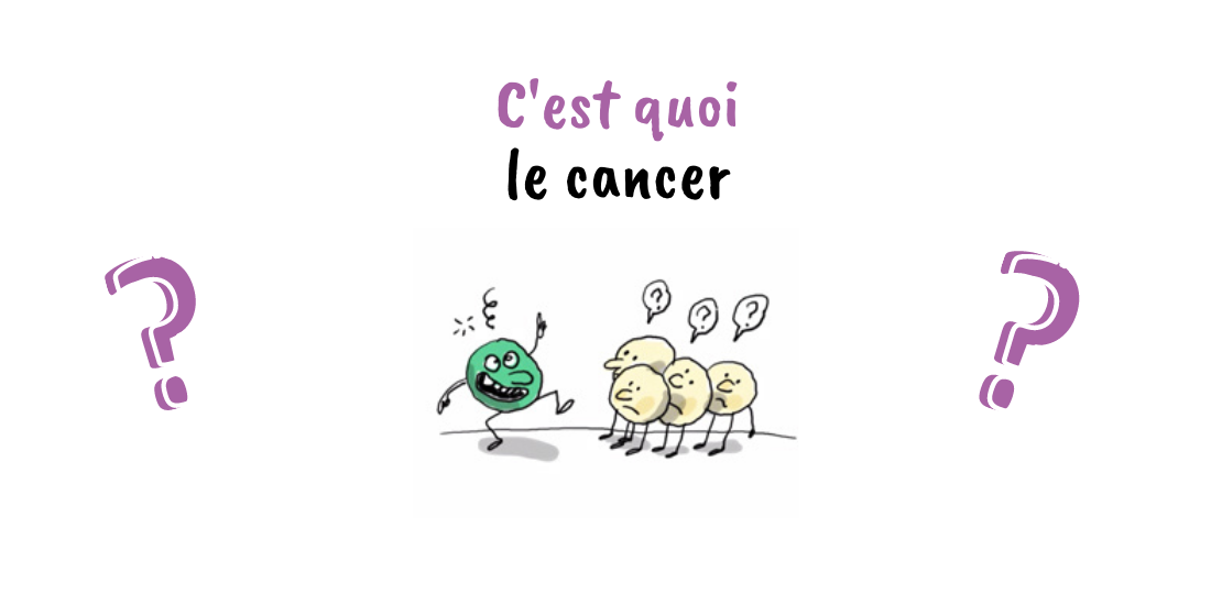 le-cancer-cest-quoi