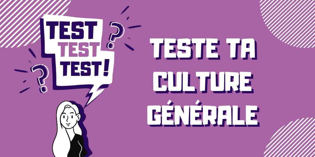 quiz-as-tu-une-bonne-culture-generale