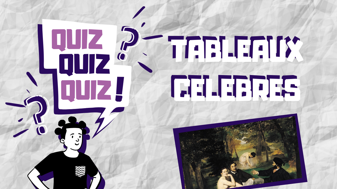 quiz-teste-tes-connaissances-des-tableaux-celebres