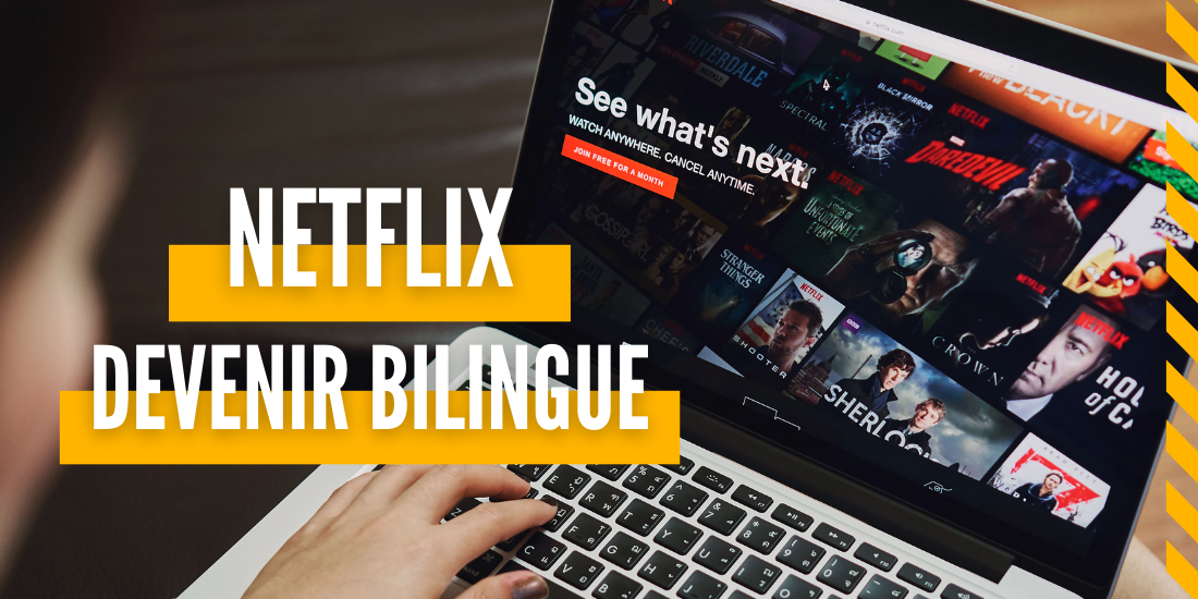 comment-devenir-bilingue-avec-netflix