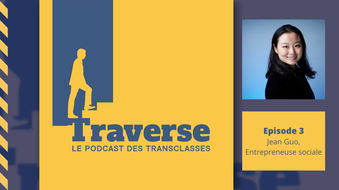 traverse-le-podcast-des-transclasses-Jean Guo