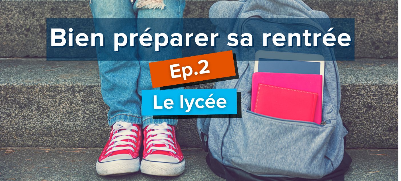 bien-preparer-ta-rentree-le-lycee